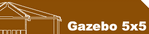 Gazebo 5x5